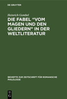 Die Fabel "Vom Magen Und Den Gliedern" in Der Weltliteratur: (Mit Besonderer Berücksichtigung Der Romanischen Fabelliteratur) 3112325192 Book Cover