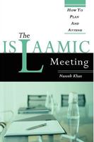 The Islaamic Meeting, How to Plan and Attend 061522377X Book Cover