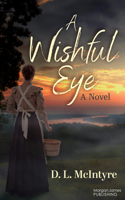 A Wishful Eye: A Novel 1636985289 Book Cover