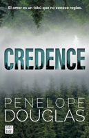 Credence: El Amor Es Un Tabú Que No Conoce Reglas (Novela / A Novel) 6073929552 Book Cover
