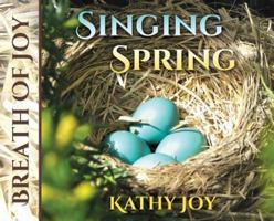 Breath of Joy: Singing Spring 1732753660 Book Cover