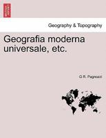 Geografia moderna universale, etc. 1241340935 Book Cover