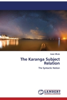 The Karanga Subject Relation: The Syntactic Notion 3844319751 Book Cover
