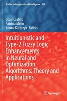 Intuitionistic and Type-2 Fuzzy Logic Enhancements in Neural and Optimization Algorithms: Theory and Applications 303035444X Book Cover