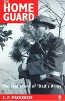 The Home Guard: A Military and Political History 0192853317 Book Cover