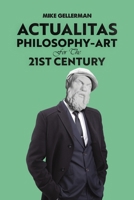 Actualitas: Philosophy-Art for the 21st Century 1685623964 Book Cover