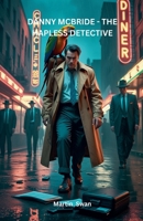 Danny McBride -The Hapless Detective B0FRVSXW2Q Book Cover