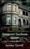Somerset Gardens Ghost 1326951734 Book Cover