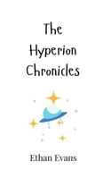 The Hyperion Chronicles 9908004166 Book Cover