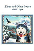 Dogs and Other Poems 1933964456 Book Cover