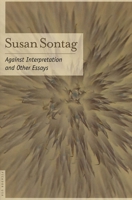 Against Interpretation and Other Essays 0312280866 Book Cover
