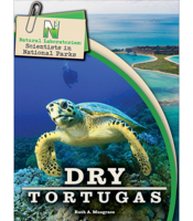Natural Laboratories: Scientists in National Parks Dry Tortugas 1643690256 Book Cover