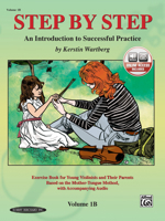 Step by Step 1B -- An Introduction to Successful Practice for Violin (Step by Step (Suzuki)) 1589512030 Book Cover