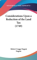 Considerations upon a reduction of the land-tax. 1164611321 Book Cover