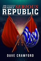 The Deadly Serious Republic 1483648958 Book Cover
