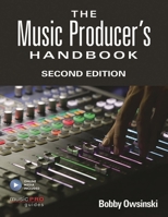 The Music Producer's Handbook: Music Pro Guides 1495045226 Book Cover