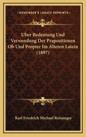 Uber Bedeutung Und Verwendung Der Prapositionen Ob Und Propter Im Alteren Latein (1900) 116028265X Book Cover