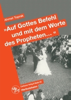 "Auf Gottes Befehl und mit den Worten des Propheten...": Auswirkungen des Erziehungsstils auf die Partnerwahl und die Eheschliessung türkischer 3825503542 Book Cover