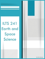 ILTS 241 Earth and Space Science 1088019803 Book Cover