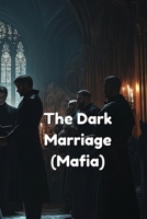 The Dark Marriage B0DRJ6T2CP Book Cover