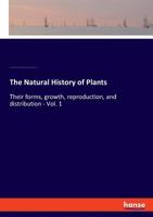 The Natural History of Plants 3337775519 Book Cover