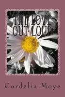 Try Love Out Loud: Try Love Out Loud 1484960408 Book Cover