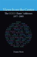 Views from the Center: The CCCC Chairs' Addresses, 1977-2005 0312438133 Book Cover