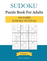 Sudoku Puzzle Book For Adults: 100 Hard Sudoku Puzzles With Answers, Volume 1 B08PJDRWTV Book Cover