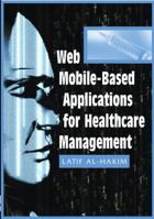 Web Mobile-Based Applications for Healthcare Management 1591406587 Book Cover