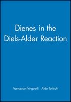 Dienes in the Diels-Alder Reaction 0471855499 Book Cover