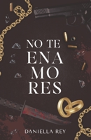 NO TE ENAMORES (Spanish Edition) B0GWCMT869 Book Cover