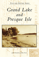 Grand Lake and Presque Isle 1467113700 Book Cover