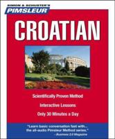 Pimsleur Croatian: Learn to Speak and Understand Croatian with Pimsleur Language Programs (Compact) 0743562062 Book Cover