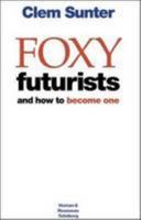 Foxy Futurists & How to become one 0624048721 Book Cover