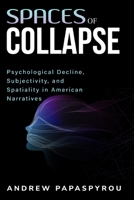 Psychological Decline, Subjectivity, and Spatiality in American Narratives 1835204023 Book Cover