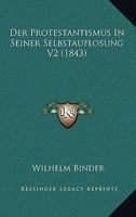 Der Protestantismus In Seiner Selbstauflosung V2 (1843) 1168110599 Book Cover