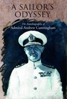 Sailor's Odyssey: The Autobiography of Admiral Andrew Cunningham null Book Cover