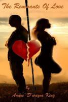The Remnants of Love 1974610896 Book Cover