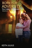 Born For Adversity (The CASA Chronicles) 0996960759 Book Cover