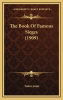 The Book Of Famous Sieges 1296042537 Book Cover