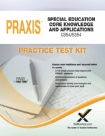 Praxis Special Education Core Knowledge and Applications 0354/5354 Practice Test Kit 1607874016 Book Cover