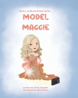 Model Maggie: A book about a big dream regardless of disability. (Be My Dream) B0CPC3R35G Book Cover