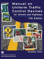 Manual on Uniform Traffic Control Devices for Streets and Highways (MUTCD) 11th Edition, December 2023 (Complete Book, Hardcover, Color Print): Nation 1998295516 Book Cover