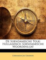 De Soendanesche Tolk: Hollandsch Soendanesche Woordenlijat 1146057431 Book Cover