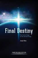 Final Destiny: The Future Reign of the Servant Kings 1632963019 Book Cover