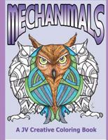 Mechanimals by Jv Creative: A Jv Creative Coloring Book 1540539989 Book Cover