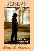 Joseph, Son of a Yankee Spy 1540371824 Book Cover