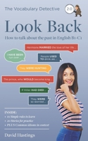 Look Back: How to talk about the past in English B1-C1 B0C87VP34S Book Cover