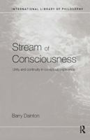 Stream of Consciousness Unity and Continuity in Conscious Experience (International Library of Philosophy) 0415379296 Book Cover