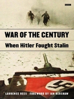 War of the Century: When Hitler Fought Stalin 1565845994 Book Cover